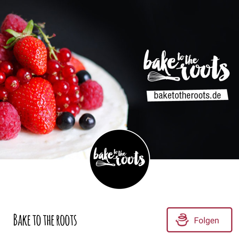 Bake to the roots - Ein Foodblog bei mealy